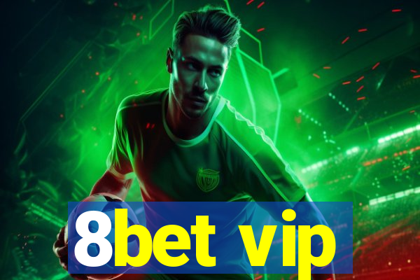 8bet vip